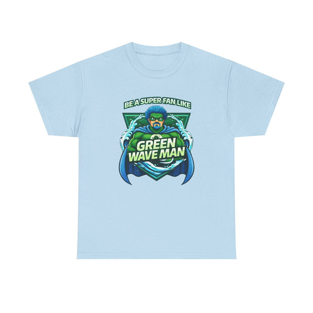 Be a Superfan Like Green Wave Man T-shirt