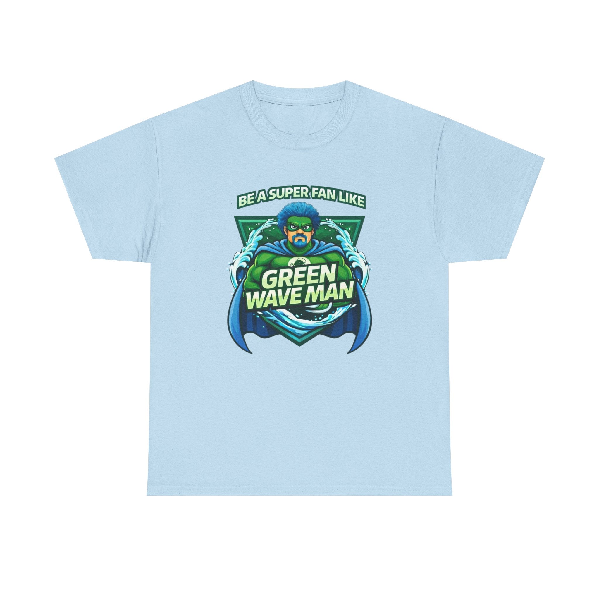 Be a Superfan Like Green Wave Man T-shirt