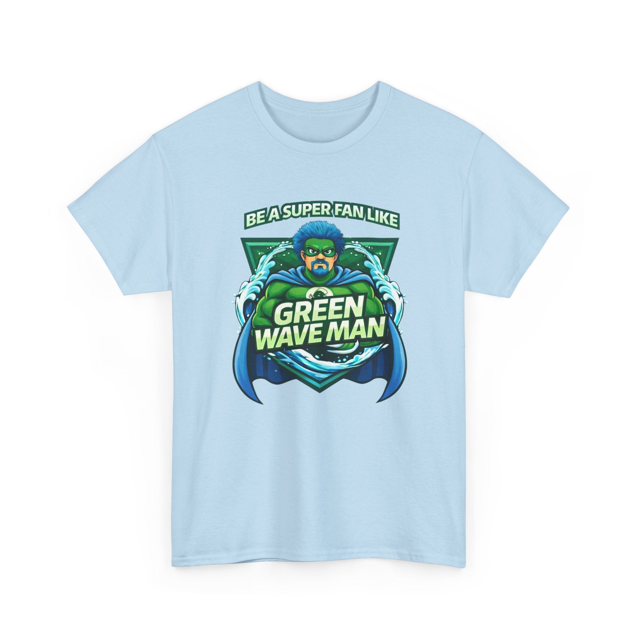 Be a Superfan Like Green Wave Man T-shirt